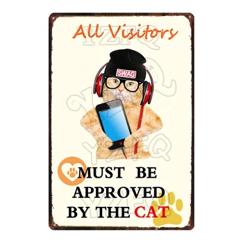 【YZFQ] vyzýva Všetkých Návštevníkov Väčšina Byť Schválené Mačka Výstražné Znamenie Kovová Retro Ceduľa Steny Kaviarne Pet Shop Domova Plagát DU-5598A